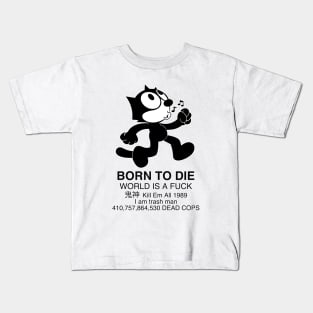 Born to Die - Felix the Cat - New Felix Kids T-Shirt